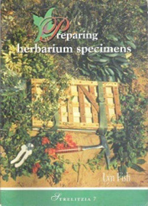 Preparing Herbarium Specimens - By Lyn Fish