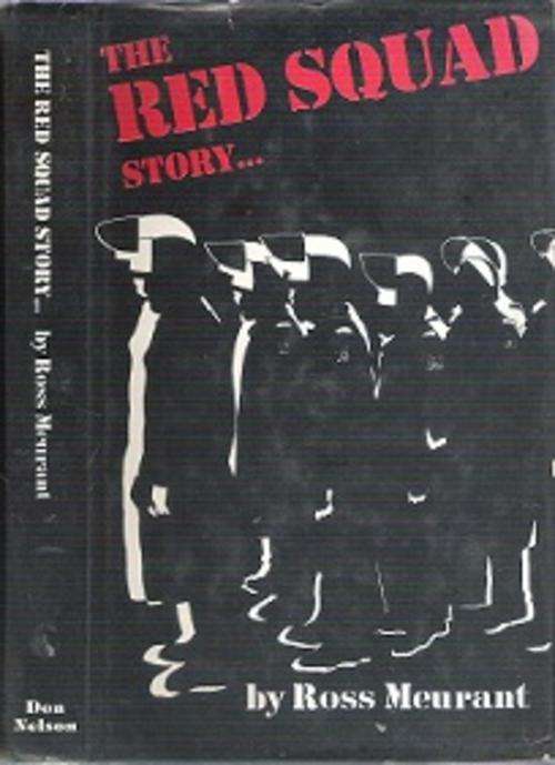 The Red Squad Story... By Ross Meurant