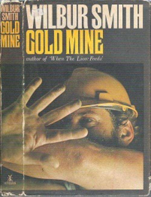 Gold Mine - By Wilbur Smith