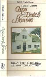 A Concise Guide To Cape Dutch Houses - Edited By Juliet Meadowcroft
