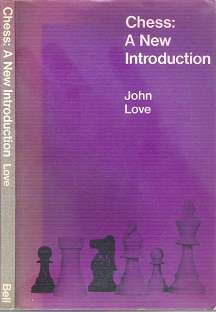Chess: A New Introduction - By John Love