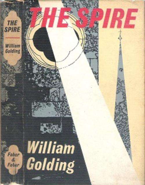 The Spire - By William Golding **1ST EDITION**