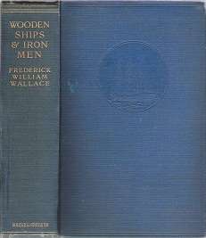 Wooden Ships & Iron Men - By Frederick William Wallace