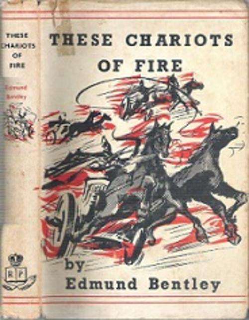 These Chariots Of Fire - By Edmund Bentley **SIGNED COPY**