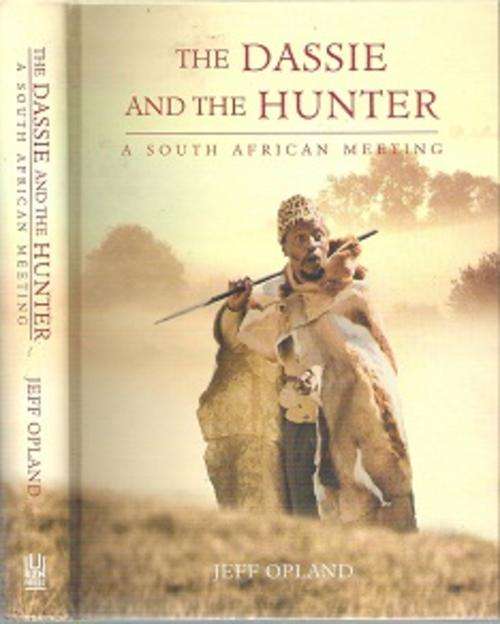 The Dassie & The Hunter: A South African Meeting - By Jeff Opland **SIGNED**