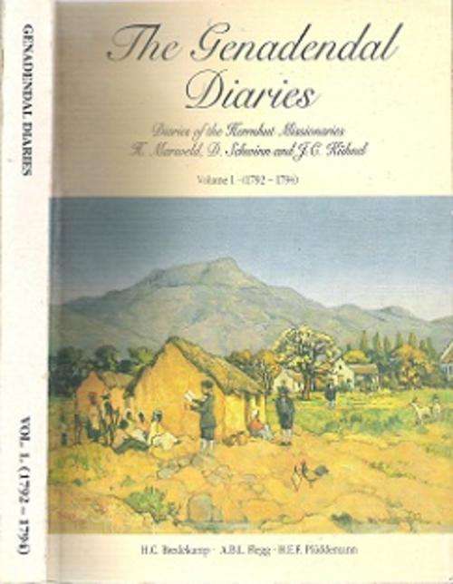 The Genadendal Diaries Vol. 1 (1792-1794) - By H.C Bredekamp, A.B.L Flegg & H.E.F Pluddeman