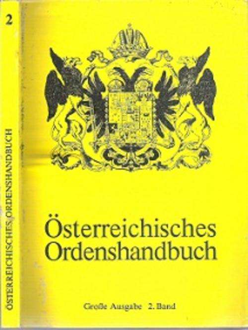 Osterreichisches Ordenshandbuch 2. Band - By Roman Freiherr Von Prochazka