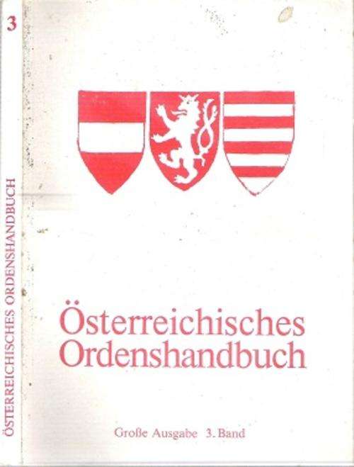 Osterreichisches Ordenhandbuch 3. Band- By Roman Freiherr Von Prochazka