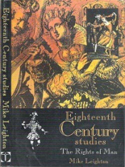 Eighteenth Century Studies: The Rights Of Man - By Mike Leighton