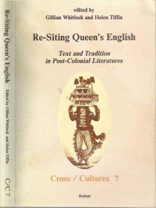 Re-Siting Queen`s English - Edited By Gillian Whitlock & Helen Tiffin