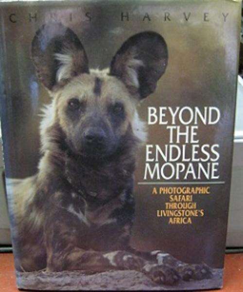 Beyond The Endless Mopane - By Chris Harvey