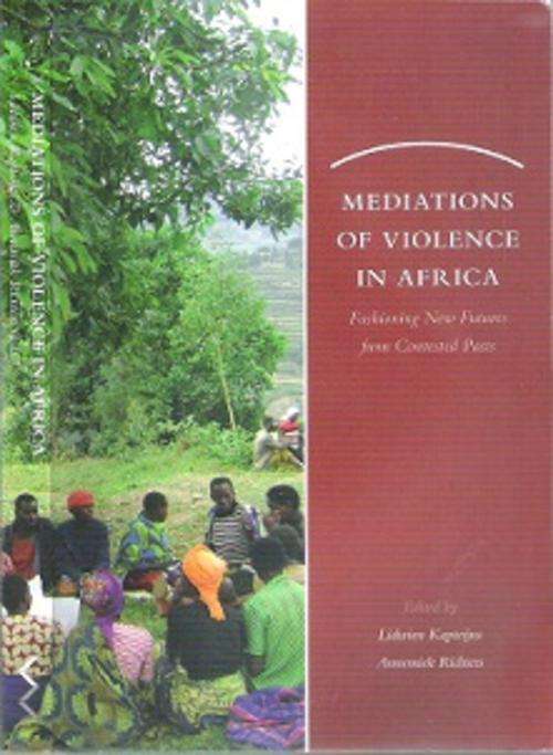 Mediations Of Violence In Africa - Edited By Lidwien Kapteijns & Annemiek Richters