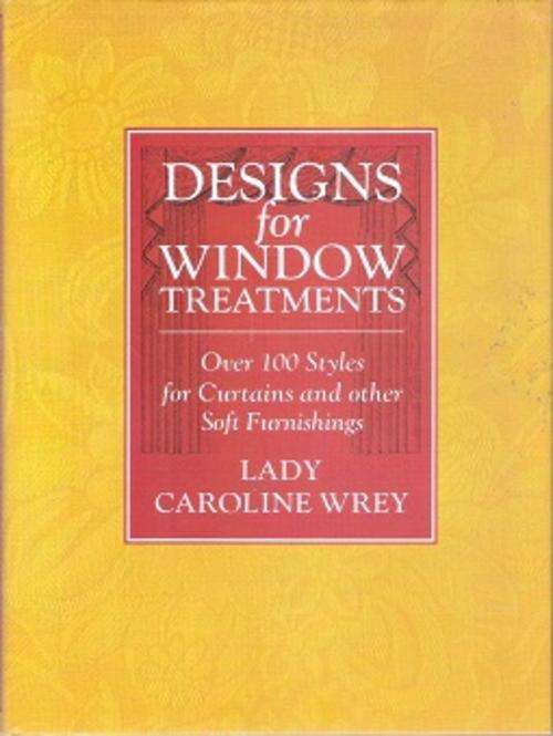 Designs For Window Treatment - By Lady Caroline Wrey **SIGNED COPY**