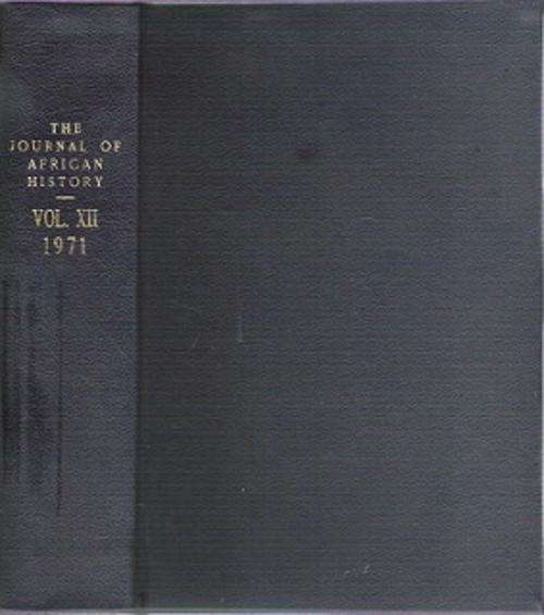 The Journal Of African History - Volume XII - Edited By J.D. Fage & Others **EX-LIBRARY**