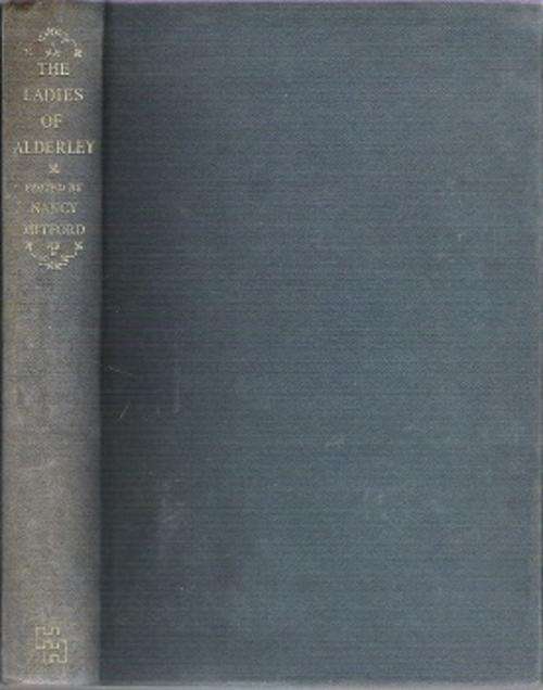 The Ladies Of Alderley - Edited By Nancy Mitford
