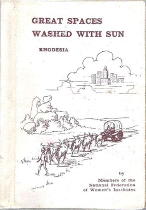 Great Spaces Washed With Sun - By Members Of The National Federation Of Women`s Institutes