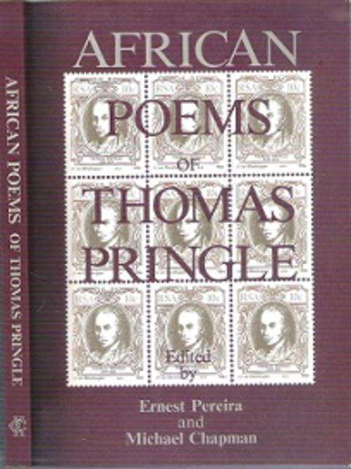 African Poems Of Thomas Pringle - Edited By Ernest Pereira & Michael Chapman