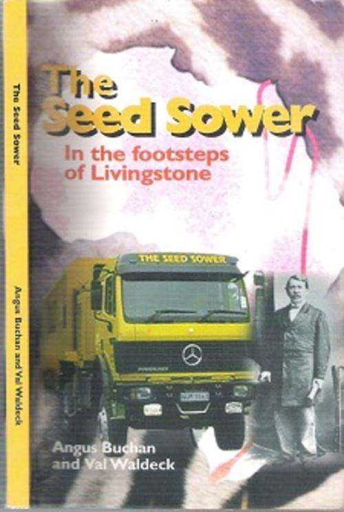 The Seed Sower: In The Footsteps Of Livingstone - By Angus Buchan & Val Waldeck **SIGNED COPY**