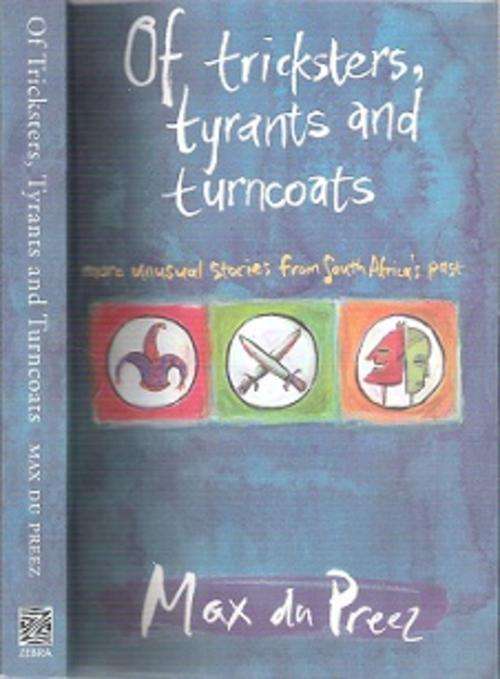 Of Tricksters, Tyrants & Turncoats - By Max Du Preez **SIGNED COPY**