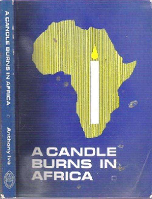 A Candle Burns In Africa - By Anthony Ive