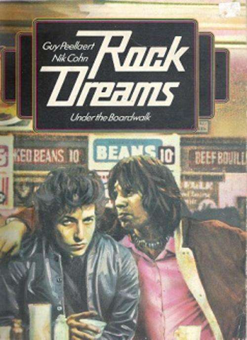 Rock Dreams: Under The Boardwalk - By Guy Peelaert & Nik Cohn