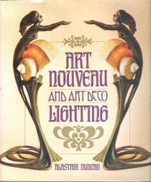 Art Nouveau & Art Deco Lighting - By Alastair Duncan