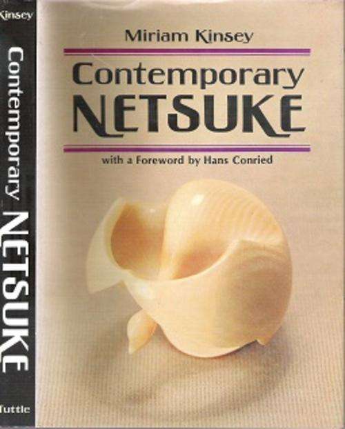 Contemporary Netsuke - By Miriam Kinsey - Foreword By Hans Conried