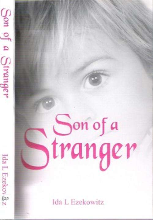 Son Of A Stranger - By Ida L. Ezekowitz **SIGNED COPY**