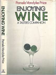 Enjoying Wine: A Taster`s Companion - By Pamela Vandyke Price