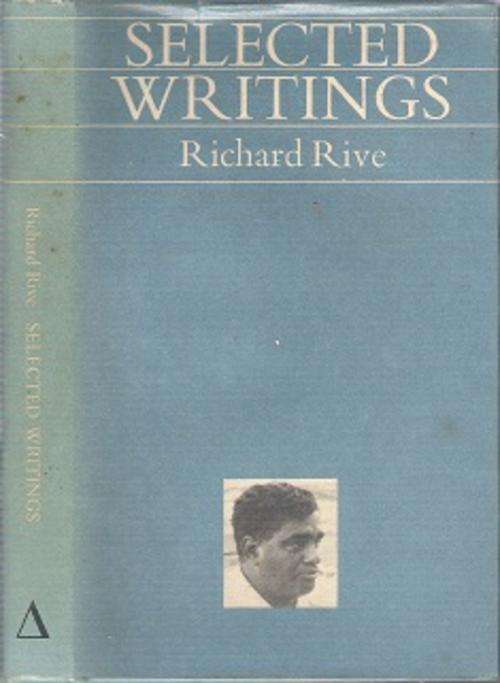 Selected Writings - By Richard Rive