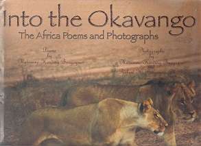 Into the Okavango, The Africa Poems and Photographs by Marianne & Robert Burgoyne