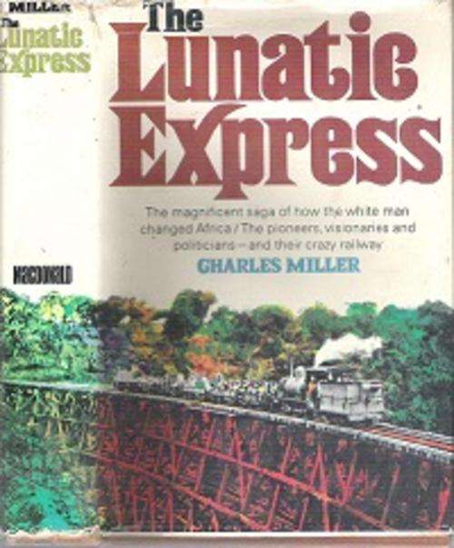 The Lunatic Express by Charles Miller **Reading Copy**