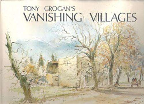 Vanishing Villages by Tony Grogan
