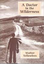 A Doctor in the Wilderness by Walter Yellowlees  **SIGNED COPY**