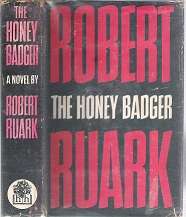 The Honey Badger by Robert Ruark