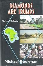 Diamonds are Trumps, A Colonial reflects by Michael Boorman