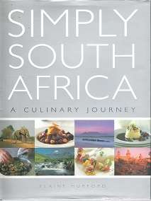 Simply South Africa, A Culinary Journey by Elaine Hurford