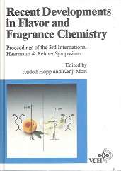 Recent Developments in Flavor and Fragrance chemistry edited by Rudolf Hopp & Kenji Mori