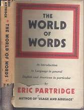 The World of Words by Eric Partridge