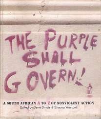 The Purple Shall Govern A South African A to Z of Non Violent action by D Smuts and S Westcott
