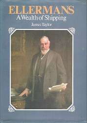 Ellermans A Wealth of Shipping by James Taylor