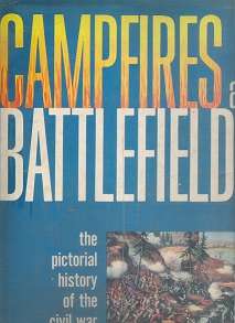 Campfires and Battlefields, The Pictorial History of the Civil War by Rossiter Johnson