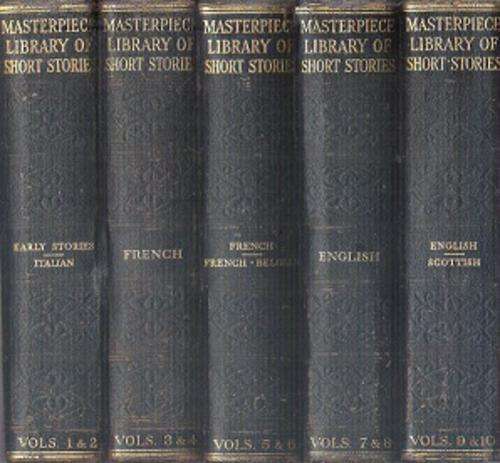 Masterpiece Library of Short Stories 10 volumes edited by S A Hammerton