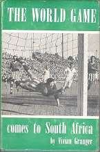 The World Game Comes to South Africa by Vivian Granger