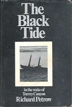 The Black Tide, in the wake of Torrey Canyon by Richard Petrow