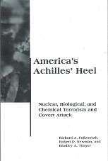 America`s Achilles Heel, Nuclear, Biological, and Chemical Terrorism and covert Attack by Falkenrath