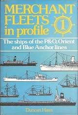Merchant Fleets in Profile !, The Ships of the P&O, Orient and Blue Anchor Lines