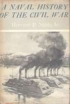 A Naval History of the Civil War by Howard P Nash Jr
