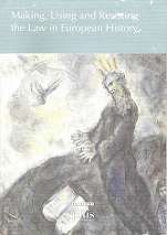 Making, using and Resisting the Law in European History edited by G Lottes, E Medijainen, J V Sigurd