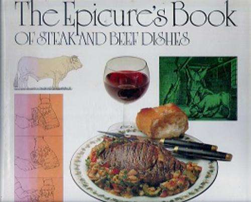 The Epicure`s Book of Steak and Beef Dishes by Marguerite Patten
